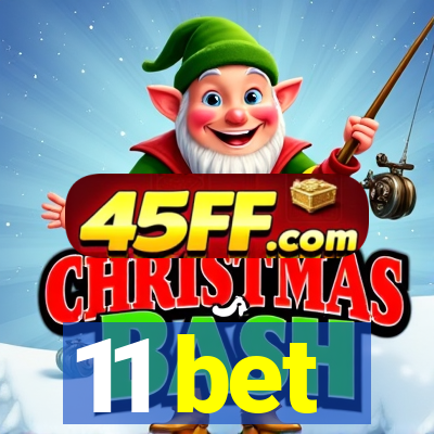 11 bet